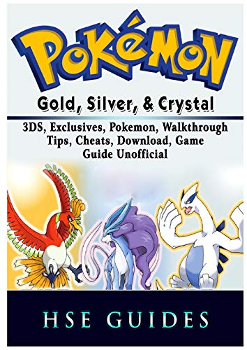 Stock image for Pokemon Gold, Silver, & Crystal, 3DS, Exclusives, Pokemon, Walkthrough, Tips, Cheats, Download, Game Guide Unofficial for sale by MusicMagpie