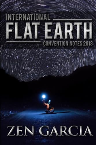 Beispielbild fr International Flat Earth Conference Notes 2018 zum Verkauf von California Books