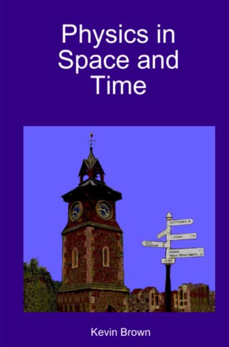 9780359170708: Physics in Space and Time