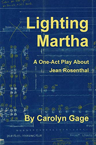 Beispielbild fr Lighting Martha : A One - Act Play About Jean Rosenthal zum Verkauf von GF Books, Inc.