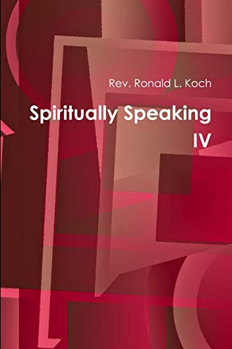 Beispielbild fr Spiritually Speaking IV zum Verkauf von Lucky's Textbooks