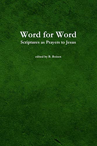 Beispielbild fr Word for Word: Scriptures as Prayers to Jesus zum Verkauf von Lucky's Textbooks