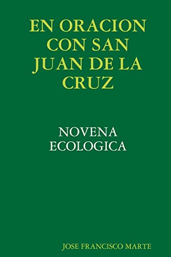9780359218042: EN ORACION CON SAN JUAN DE LA CRUZ (Spanish Edition)