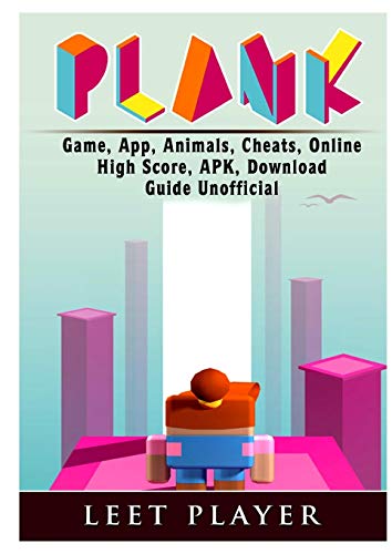 Stock image for Plank Game, App, Animals, Cheats, Online, High Score, Apk, Download Guide Unofficial for sale by MusicMagpie