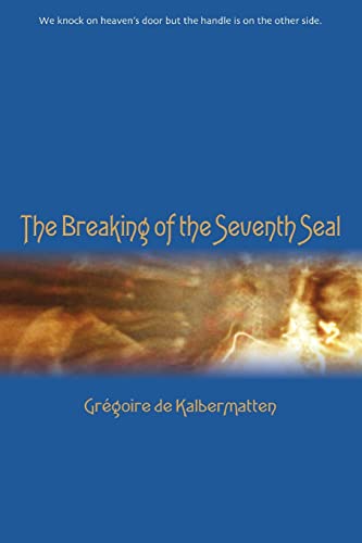 Stock image for The Breaking of the Seventh Seal for sale by GF Books, Inc.