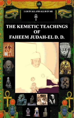 Stock image for The Kemetic Teachings of Faheem Judah-El D.D. for sale by Lucky's Textbooks