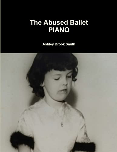 Beispielbild fr The Abused Ballet PIANO zum Verkauf von PBShop.store US