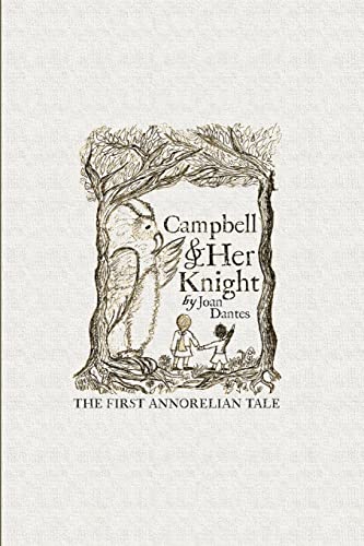 Stock image for Campbell and Her Knight: The First Annorelian Tale for sale by Organic Books