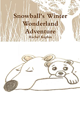 9780359355761: Snowball's Winter Wonderland Adventure