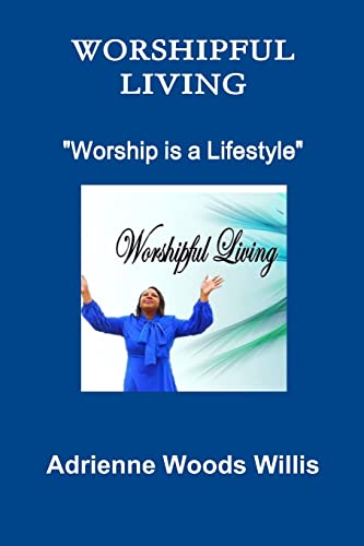 Stock image for Worshipful Living for sale by ThriftBooks-Dallas