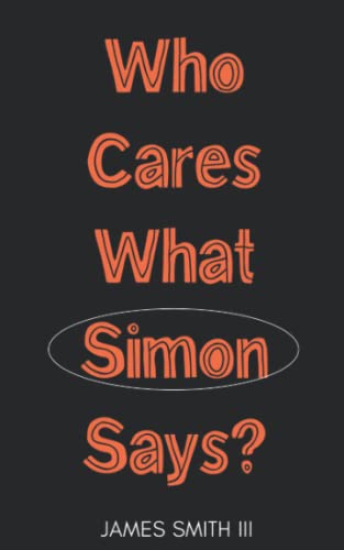 Stock image for Who Cares What Simon Says for sale by PBShop.store US