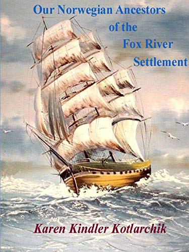 Beispielbild fr Our Norwegian Ancestors of the Fox River Settlement zum Verkauf von Lucky's Textbooks