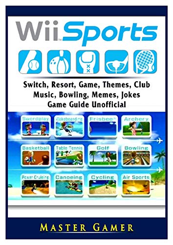9780359437733: Wii Sports, Wii U, Switch, Resort, Game, Themes, Club, Music, Bowling, Memes, Jokes, Game Guide Unofficial