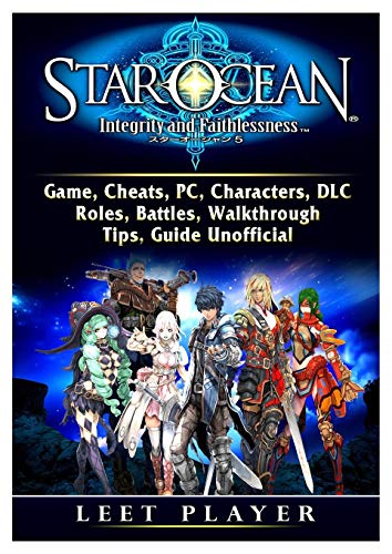 Stock image for Star Ocean Integrity and Faithlessness Game, Cheats, PC, Characters, DLC, Roles, Battles, Walkthrough, Tips, Guide Unofficial for sale by Buchpark