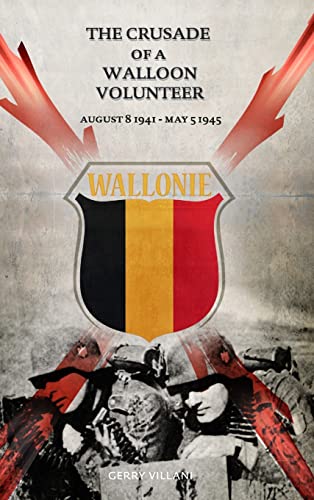 9780359438457: The Crusade of a Walloon Volunteer: August 8, 1941 - May 5, 1945