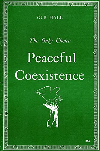 Imagen de archivo de The Only Choice Peaceful Coexistence a la venta por ThriftBooks-Atlanta