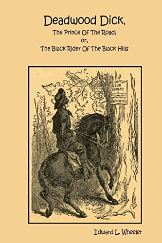 9780359504664: Deadwood Dick, The Prince Of The Road; or, The Black Rider Of The Black Hills