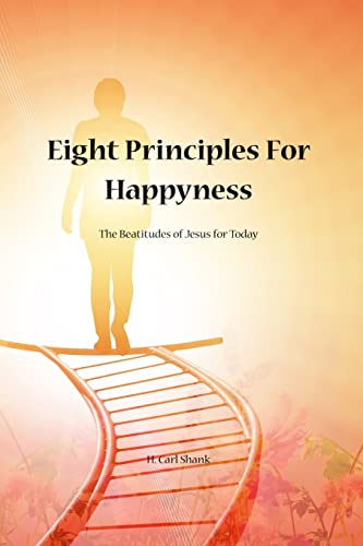 9780359572823: Eight Principles for Happiness: The Beatitudes of Jesus for Today