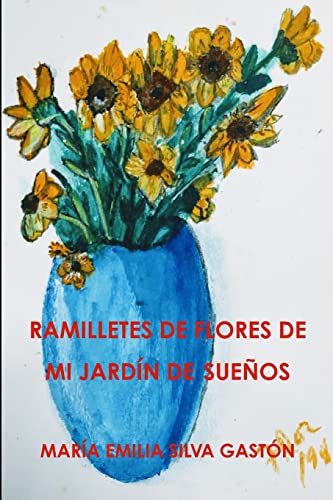 Stock image for RAMILLETES DE FLORES DE MI JARDIN DE SUENOS for sale by Chiron Media