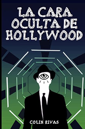 Imagen de archivo de LA CARA OCULTA DE HOLLYWOOD (Spanish Edition) a la venta por Books Unplugged