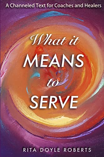 Stock image for What It Means To Serve for sale by Lucky's Textbooks