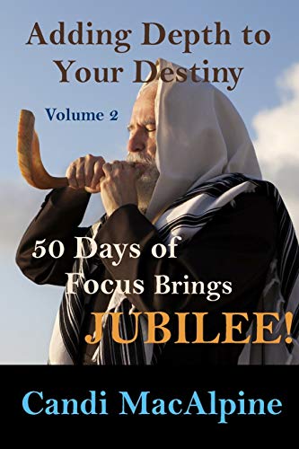 Stock image for Adding Depth To Your Destiny: 50 Days of Focus Brings Jubilee! for sale by ThriftBooks-Dallas