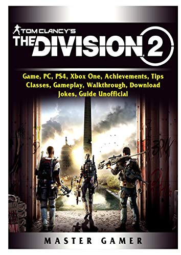 Stock image for Tom Clancys The Division 2 Game, PC, PS4, Xbox One, Achievements, Tips, Classes, Gameplay, Walkthrough, Download, Jokes, Guide Unofficial for sale by Buchpark