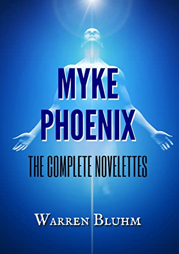 Stock-Bild f�r Myke Phoenix - The Complete Novelettes
