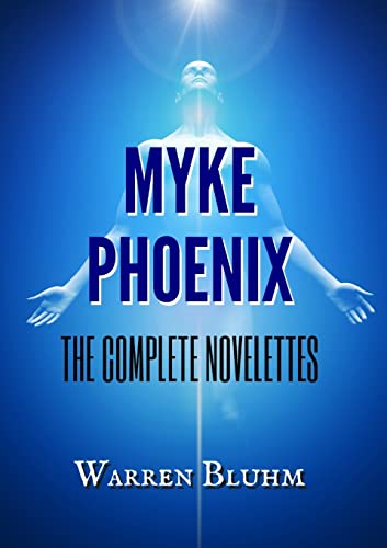 Stock image for Myke Phoenix - The Complete Novelettes for sale by Lucky's Textbooks