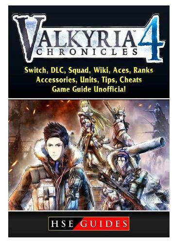 Stock image for Valkria Chronicles 4, Switch, DLC, Squad, Wiki, Aces, Ranks, Accessories, Units, Tips, Cheats, Game Guide Unofficial for sale by Buchpark