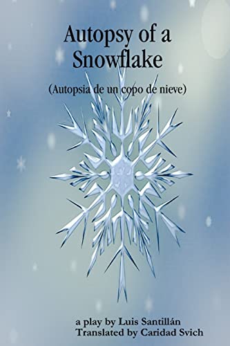 Stock image for Autopsy of a Snowflake (Autopsia de un copo de nieve) for sale by Lucky's Textbooks