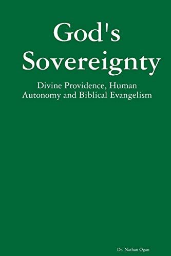 Stock image for God's Sovereignty: Divine Providence, Human Autonomy and Biblical Evangelism for sale by Lucky's Textbooks
