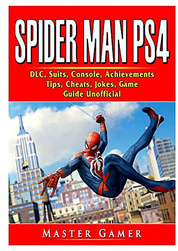 Stock image for Spider Man PS4, DLC, Suits, Console, Achievements, Tips, Cheats, Jokes, Game Guide Unofficial for sale by Buchpark