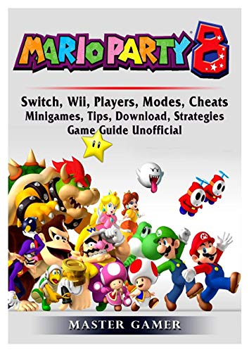 Stock image for SUPER MARIO PARTY 8, SWITCH, WII, PLAYERS, MODES, CHEATS, MINIGAMES, TIPS, DOWNLOAD, STRATEGIES, GAME GUIDE UNOFFICIAL for sale by KALAMO LIBROS, S.L.