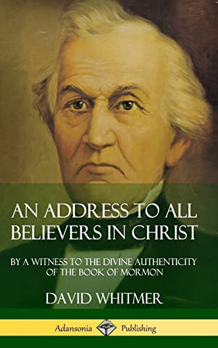 Beispielbild fr An Address to All Believers in Christ: By A Witness to the Divine Authenticity of the Book of Mormon (Hardcover) zum Verkauf von Lucky's Textbooks