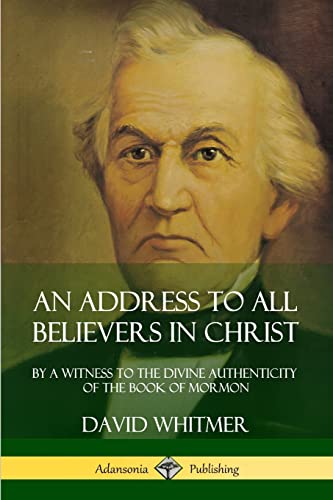 Beispielbild fr An Address to All Believers in Christ: By A Witness to the Divine Authenticity of the Book of Mormon zum Verkauf von GF Books, Inc.