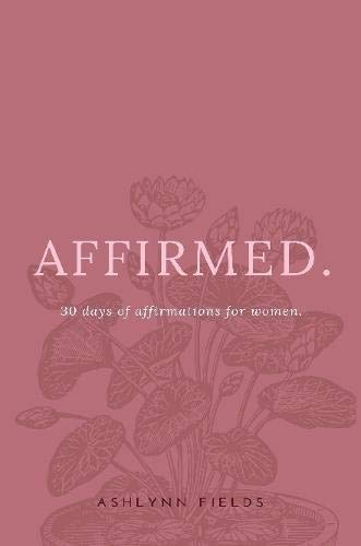 Imagen de archivo de Affirmed: 30 days of affirmations for women a la venta por Chiron Media