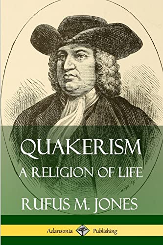 Stock image for Quakerism: A Religion of Life for sale by Ria Christie Collections