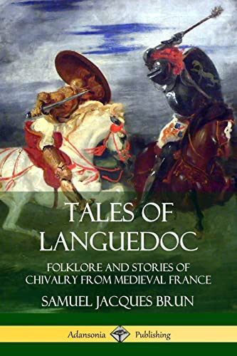 Stock image for Tales of Languedoc: Folklore and Stories of Chivalry from Medieval France for sale by Lucky's Textbooks