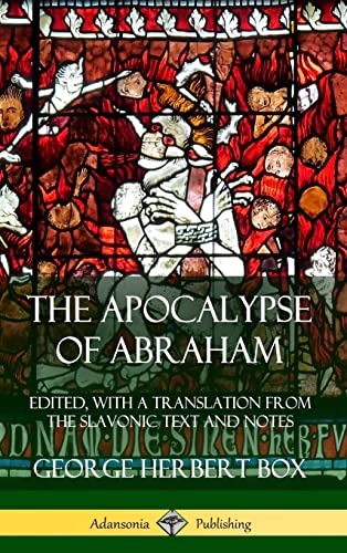 Imagen de archivo de The Apocalypse of Abraham: Edited, With a Translation from the Slavonic Text and Notes (Hardcover) a la venta por Lucky's Textbooks