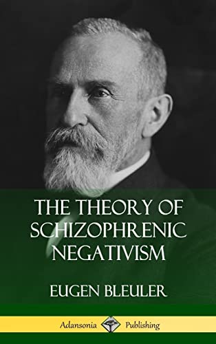 Imagen de archivo de The Theory of Schizophrenic Negativism (Hardcover) a la venta por Lucky's Textbooks