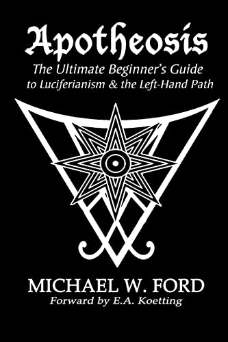 Beispielbild fr Apotheosis - The Ultimate Beginner's Guide to Luciferianism & the Left-Hand Path zum Verkauf von Harry Righton