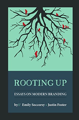 Beispielbild fr Rooting Up: Essays on Modern Branding zum Verkauf von HPB-Emerald