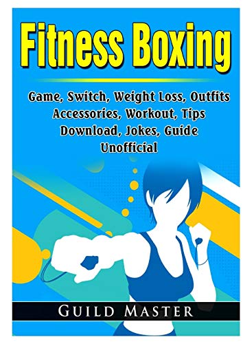 9780359797806: Fitness Boxing Game, Switch, Weight Loss, Outfits, Accessories, Workout, Tips, Download, Jokes, Guide Unofficial