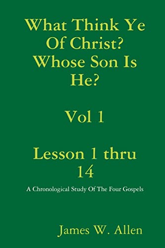 Imagen de archivo de What Think Ye Of Christ? Whose Son Is He? a la venta por Lucky's Textbooks