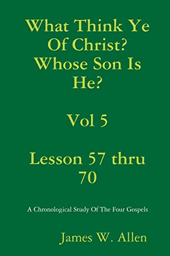 Imagen de archivo de What Think Ye Of Christ? Whose Son Is He? Vol 5 a la venta por Lucky's Textbooks
