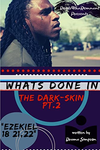 Stock image for What's Done In The Dark-Skin Pt.2 "Ezekiel 18:21,22" for sale by Chiron Media