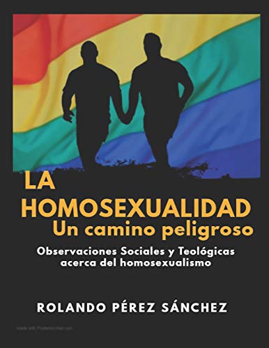 Beispielbild fr La homosexualidad, un camino peligroso (Apologtica) (Spanish Edition) zum Verkauf von Lucky's Textbooks