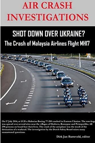 Stock image for AIR CRASH INVESTIGATIONS - SHOT DOWN OVER UKRAINE? - The Crash of Malaysia Airlines Flight MH17 for sale by Lucky's Textbooks