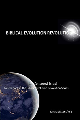 Imagen de archivo de Uncensored Israel Fourth Book in the Biblical Evolution Revolution Series a la venta por Lucky's Textbooks